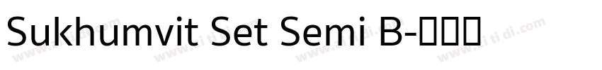 Sukhumvit Set Semi B字体转换 Sukhumvit Set Semi B字体转换